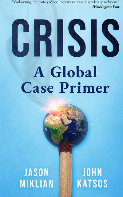 Book cover titled 'CRISIS: A Global Case Primer' with Earth as a burning matchstick.