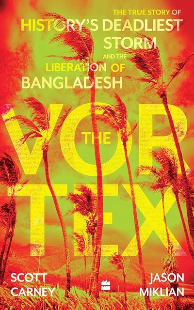 Cover of The Vortex by Scott Carney and Jason Miklian: palm trees bent by storm wind under a red and yellow sky